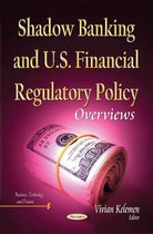 Shadow Banking & U.S. Financial Regulatory Policy