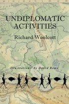 Undiplomatic Activities