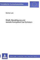 Stress, Bewaeltigung Und Soziale Kompetenz Bei Schuelern