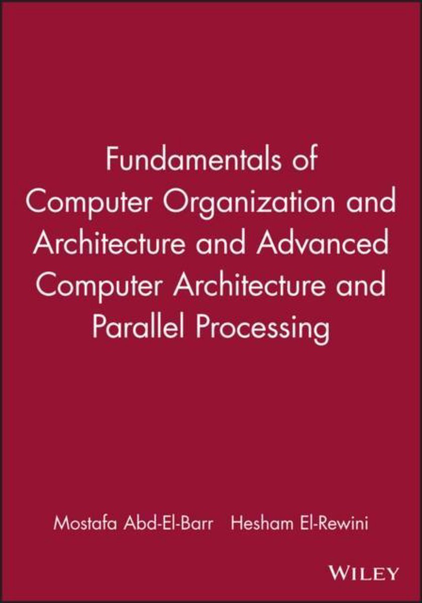 Fundamentals of Computer Organization and Architecture & Advanced ...