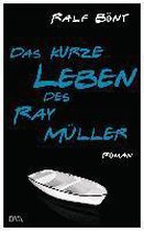 Das kurze Leben des Ray Müller