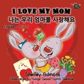 English Korean Bilingual Collection- I Love My Mom