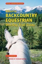Alberta Backcountry Equestrian One-Day Trail Guide