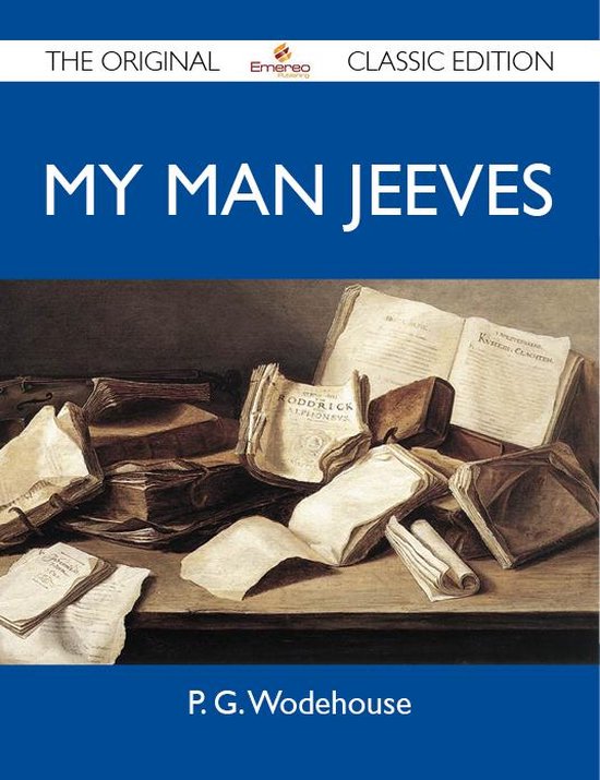 My Man Jeeves - The Original Classic Edition - cover