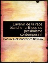 L'Avenir de La Race Blanche