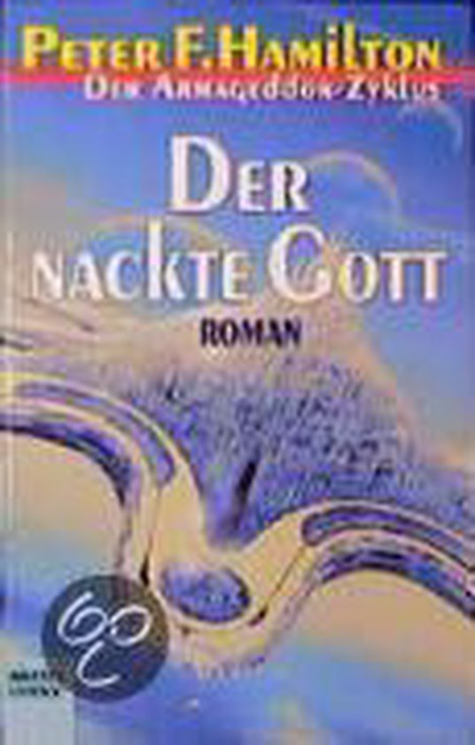 Der ArmageddonZyklus 6. Der nackte Gott, Peter F. Hamilton