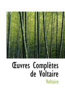 Uvres Completes de Voltaire