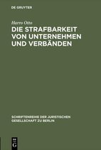 Schriftenreihe der Juristischen Gesellschaft Zu Berlin-Die Strafbarkeit von Unternehmen und Verb�nden