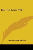 How to Keep Well