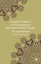 Maqasid al-Shari'a and Contemporary Reformist Muslim Thought