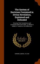The System of Doctrines Contained in Divine Revelation, Explained and Defended