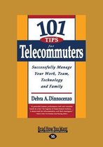 101 Tips for Telecommuters (1 Volume Set)