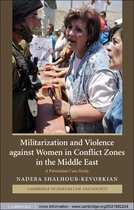 Cambridge Studies in Law and Society -  Militarization and Violence against Women in Conflict Zones in the Middle East