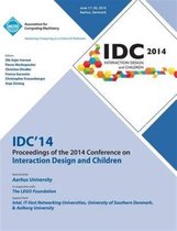 IDC 14 Proceedings of 2014 Conference on Interaction Design and Children