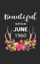 Beautiful Since June 1960
