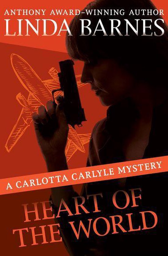 The Carlotta Carlyle Mysteries -  Heart of the World