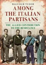 Among The Italian Partisans