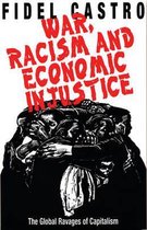 War, Racism and Economic Injustice