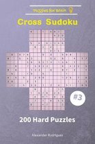 Puzzles for Brain - Cross Sudoku 200 Hard Puzzles Vol. 3