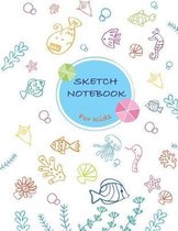 Sketch Notebook for Kids