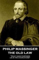 Philip Massinger - The Old Law