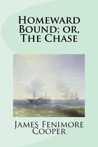 Homeward Bound; or, The Chase