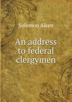 An address to federal clergymen