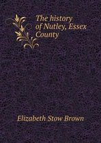 The history of Nutley, Essex County