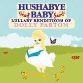 Hushabye Baby: Lullaby Renditions of Dolly Parton