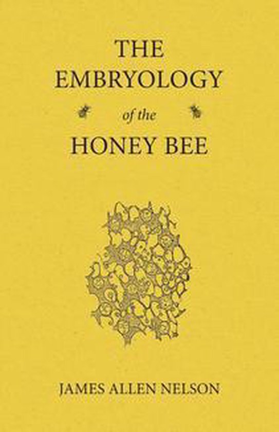The Embryology of the Honey Bee - cover