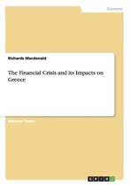 The Financial Crisis and Its Impacts on Greece