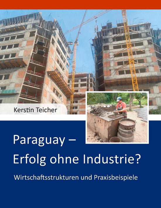 Paraguay - Erfolg ohne Industrie? - cover