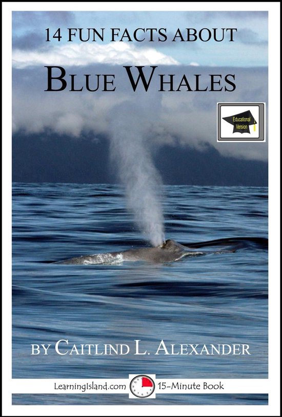 15-Minute Books 281 - 14 Fun Facts About Blue Whales: Educat ... - cover