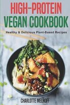 High-Protein Vegan Cookbook - Healthy & Delicious Plant Based Recipes