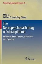 Nebraska Symposium on Motivation-The Neuropsychopathology of Schizophrenia