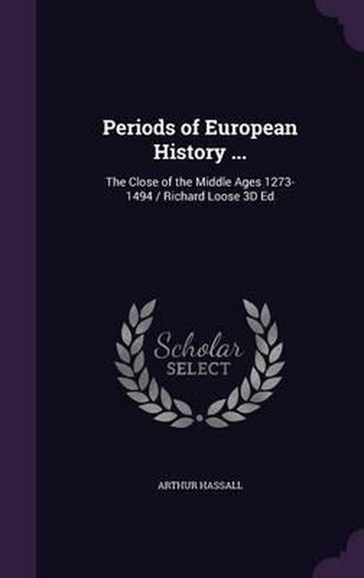Periods of European History, Arthur Hassall 9781340734299