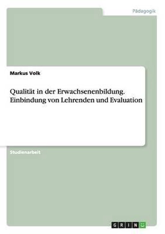 Qualität in der Erwachsenenbildung. Einbindung von Lehrende ... - cover