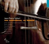 Jean-Pierre Robert & Patrick Fabre - Une Contrebasse, Un Humain (CD)