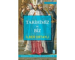 Tarihimiz ve Biz