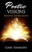 Poetic Visions: Beyond Expression