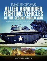 Allied Armoured Fighting Vehicles of the Second World War
