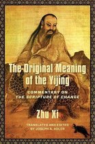 The Original Meaning of the Yijing – Commentary on the Scripture of Change