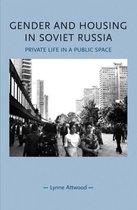 Gender in History- Gender and Housing in Soviet Russia