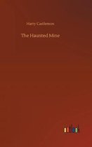 The Haunted Mine