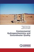 Environmental Hydrogeochemistry and Groundwater Quality