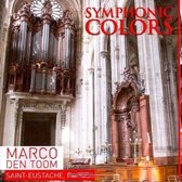 Symphonic Colors - Marco den Toom | Saint Eustache Parijs