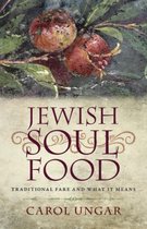 Jewish Soul Food - Traditional Fare and What It Means