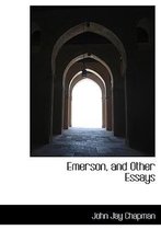 Emerson, and Other Essays