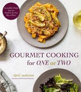 Gourmet Cooking For One (Or Two)