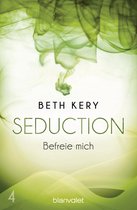 Seduction-Reihe 4 - Seduction 4. Befreie mich